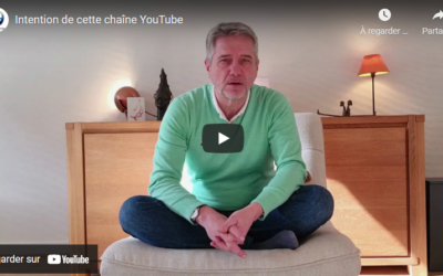 Intention de la chaîne YouTube « Transformer les hommes, les organisations, le monde autour de soi »